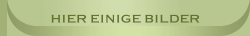 Hier einige Bilder